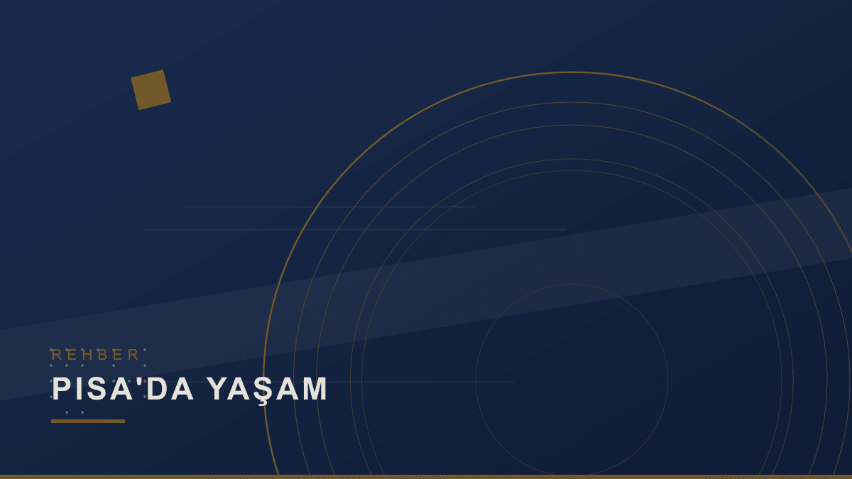 Pisa'da Öğrenci Olarak Yaşamak: Kira, Ulaşım ve Semtler (2026)