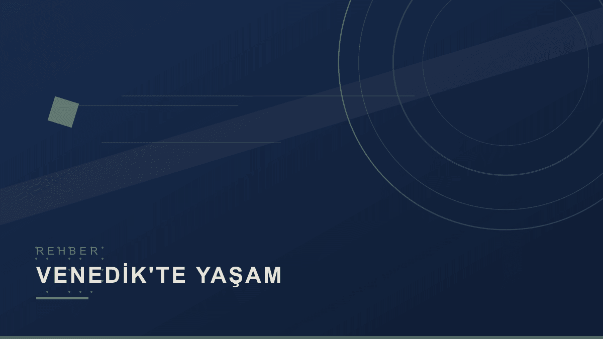 Venedik'te Öğrenci Olarak Yaşamak: Kira, Ulaşım ve Semtler (2026)
